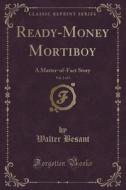 Ready-money Mortiboy, Vol. 2 Of 3 di Walter Besant edito da Forgotten Books
