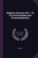 Religious Exercise, No.1 - (3) for Social Reading and Private Meditation di Obelus edito da CHIZINE PUBN