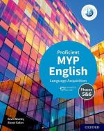 Ib Myp Eng B Proficient Sbwl di Rose Harrison, Clara Huizink, Aidan Sproat-Clements, Marlene Torres-Skoumal edito da Oxford International Schools