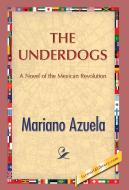 The Underdogs di Mariano Azuela edito da 1st World Publishing