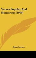 Verses Popular and Humorous (1900) di Henry Lawson edito da Kessinger Publishing