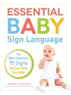 Essential Baby Sign Language di Teresa R. Simpson, Terrell Clark edito da Adams Media Corporation