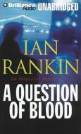 A Question of Blood di Ian Rankin edito da Brilliance Audio