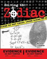 Solving the Zodiac: The Zodiac Killer Case Files di C. Symons edito da Createspace