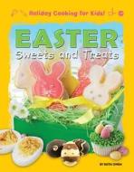 Easter Sweets and Treats di Ruth Owen edito da Windmill Books