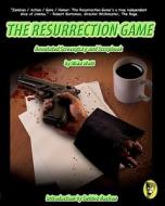 The Resurrection Game Annotated Screenplay and Scrapbook di Mike Watt edito da Createspace