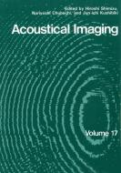 Acoustical Imaging di Noriyoshi Chubachi, Jun-Ichi Kushibiki, Hiroshi Shimizu edito da Springer US
