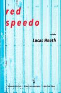 Red Speedo: A Play di Lucas Hnath edito da OVERLOOK PR