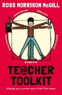 Teacher Toolkit di Ross Morrison McGill edito da Bloomsbury Publishing PLC