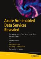 Azure Arc-Enabled Data Services Revealed di Ben Weissman, Anthony E. Nocentino edito da APress