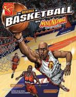 The Science of Basketball with Max Axiom, Super Scientist di Nikole Brooks Bethea edito da CAPSTONE PR