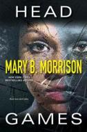 Head Games di Mary B. Morrison edito da Kensington Publishing