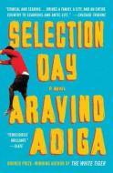 Selection Day di Aravind Adiga edito da SCRIBNER BOOKS CO