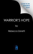 Warrior's Hope di Rebecca Zanetti edito da KENSINGTON PUB CORP