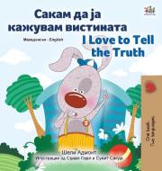 I Love to Tell the Truth (Macedonian English Bilingual Children's Book) di Kidkiddos Books edito da KidKiddos Books Ltd.