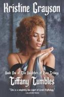 Tiffany Tumbles: Book One of the Daughters of Zeus Trilogy di Kristine Grayson edito da WMG PUB