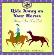 Ride Away on Your Horses di John M. Feierabend edito da GIA Publications