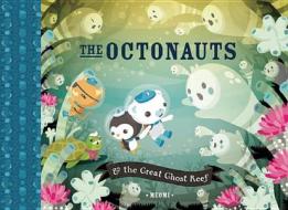 The Octonauts and the Great Ghost Reef di Meomi edito da Immedium