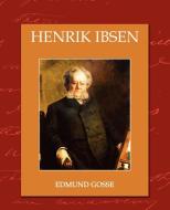 Henrik Ibsen di Edmund Gosse edito da STANDARD PUBN INC