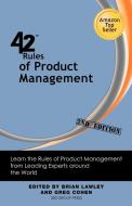 42 Rules of Product Management (2nd Edition) di Brian Lawley, Greg Cohen edito da Super Star Press