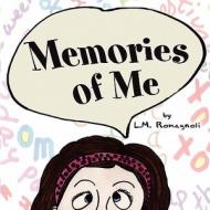 Memories of Me di L. M. Romagnoli edito da America Star Books