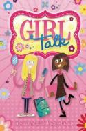 Girl Talk: A Survival Guide to Growing Up di C. A. Plaisted edito da QEB Publishing