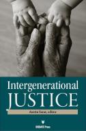 Intergenerational Justice edito da INTL DEBATE EDUCATION ASSN