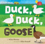 Duck, Duck, Goose di Wiley Blevins edito da ROCKING CHAIR KIDS