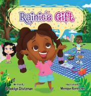 Rainie's Gift di Brooklyn Stutzman edito da Halo Publishing International