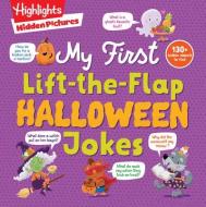 Hidden Pictures My First Lift-The-Flap Halloween Jokes edito da HIGHLIGHTS PR