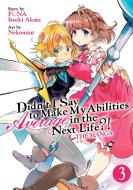 Didn't I Say to Make My Abilities Average in the Next Life?! (Manga) Vol. 3 di FUNA edito da Seven Seas Entertainment, LLC