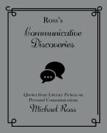 Ross's Communicative Discoveries di Michael Ross edito da RARE BIRD BOOKS