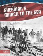 Sherman's March To The Sea di Tom Streissguth edito da North Star Editions