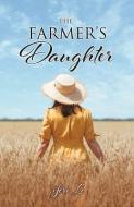 The Farmer's Daughter di Jeri Le edito da XULON PR