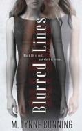 Blurred Lines di M. Lynne Cunning edito da Limitless Publishing