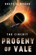 Progeny of Vale: The Circuit di Rhett C. Bruno edito da DIVERSION BOOKS