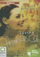 Saving Francesca di Melina Marchetta edito da Bolinda Publishing