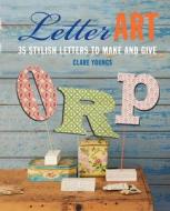 Letter Art di Clare Youngs edito da Cico Books