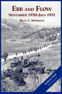 The U.S. Army and the Korean War di Billy C. Mossman, US Army Center of Military History edito da Military Bookshop