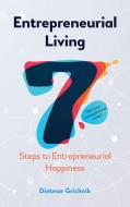 Entrepreneurial Living di Dietmar Grichnik edito da Anthem Press