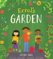 Errol's Garden di Gillian Hibbs edito da Child's Play International Ltd