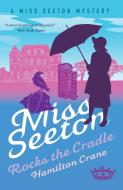 Miss Seeton Mystery: Miss Seeton Rocks The Cradle (book 13) di ,Hamilton Crane edito da Prelude Books