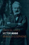 Victor Hugo di Bradley Stephens edito da Reaktion Books