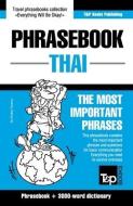 Phrasebook - Thai- The most important phrases: Phrasebook and 3000-word dictionary di Andrey Taranov edito da T&P BOOKS PUB LTD