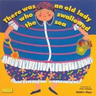 There Was an Old Lady Who Swallowed the Sea edito da Child's Play International