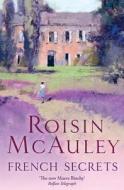 French Secrets di Roisin McAuley edito da Little, Brown Book Group