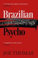 Brazilian Psycho di Joe Thomas edito da ARCADIA BOOKS