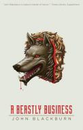 A Beastly Business di John Blackburn edito da Valancourt Books