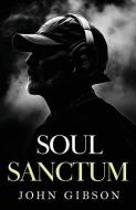 Soul Sanctum di John Gibson edito da Words Matter Publishing