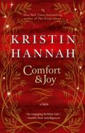Comfort & Joy: A Fable di Kristin Hannah edito da BALLANTINE BOOKS